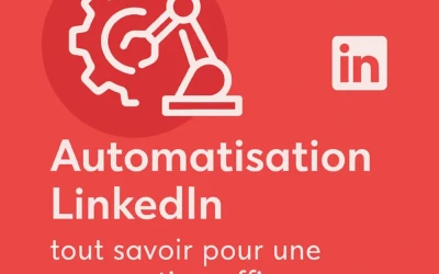 Automatisation LinkedIn : tout savoir pour une prospection efficace en 2025