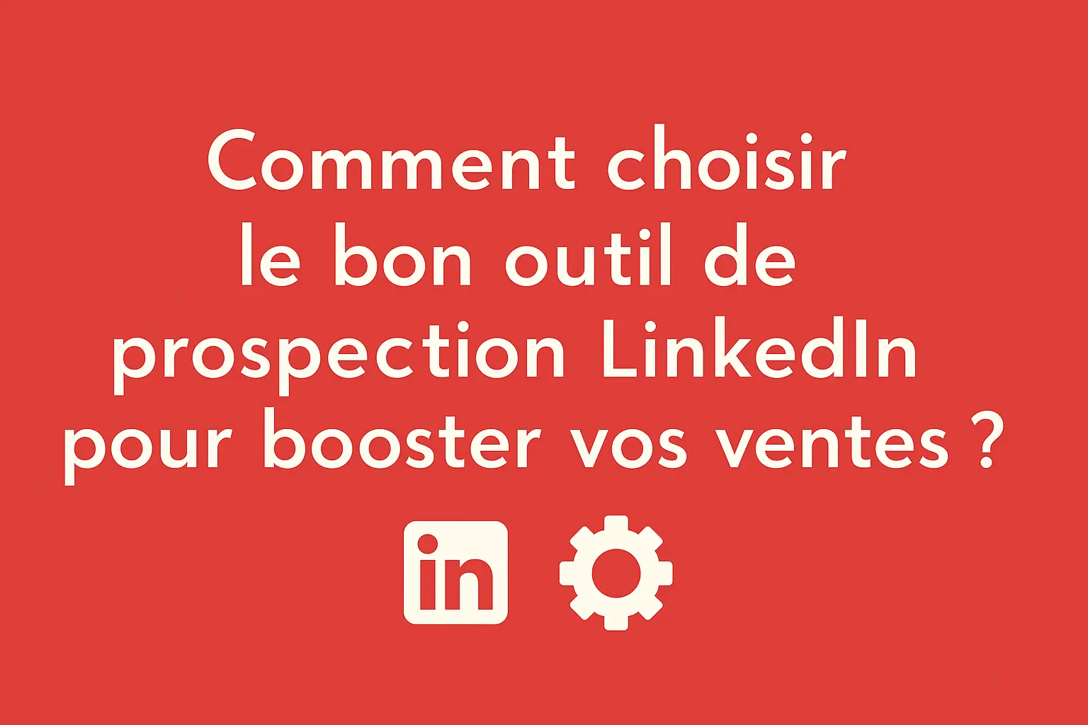 outil-de-prospection-linkedin outil-de-prospection-linkedin