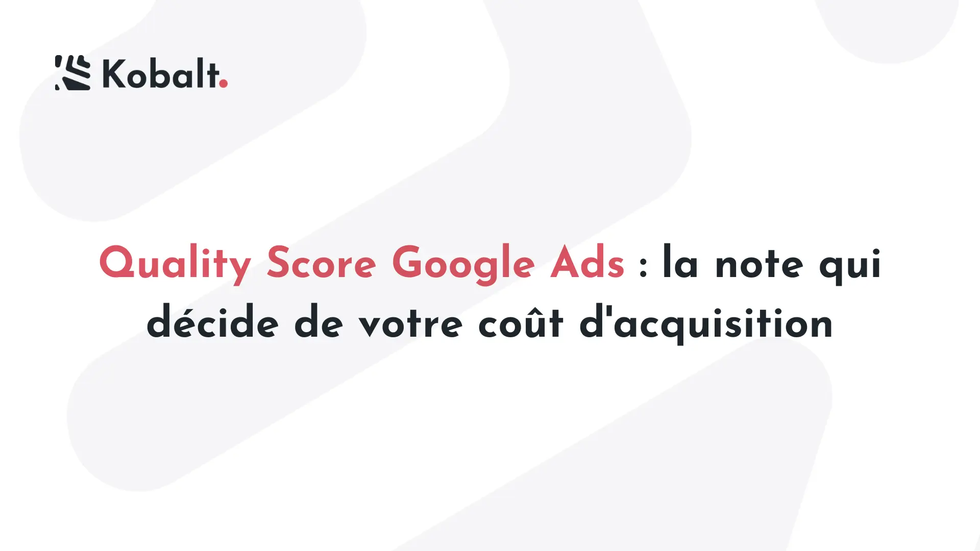 Quality Score Google Ads
