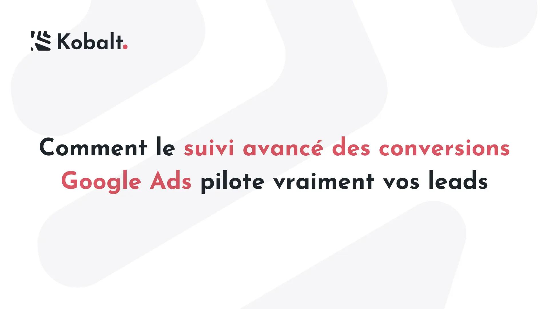 suivi avancé des conversions google ads